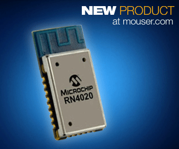 Microchip’s RN4020 Bluetooth low-energy Smart Module now at Mouser